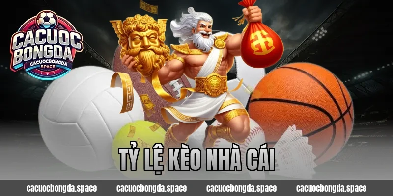 tỷ lệ kèo nhà cái