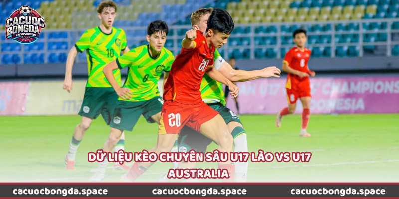 Dữ liệu kèo chuyên sâu U17 Lào vs U17 Australia