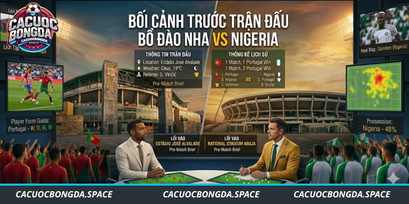 Bối cảnh trước trận đấu Bồ Đào Nha vs Nigeria